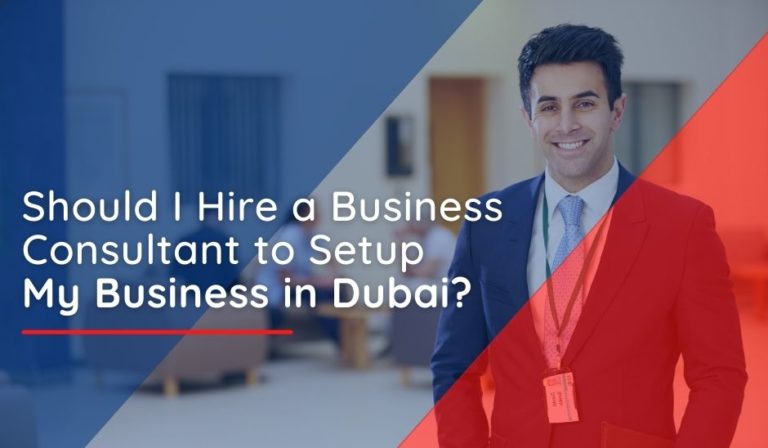 Should-I-Hire-a-Business-Consultant-to-Setup-My-Business-in-Dubai?