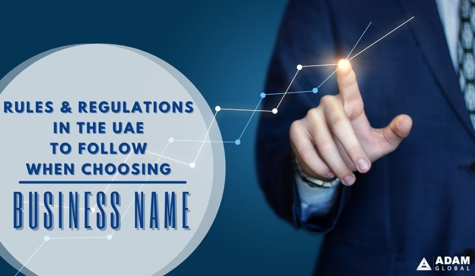 Rules-Regulations-in-the-UAE-To-Follow-When-Choosing-a-Business-Name