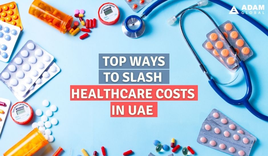 Top-Ways-to-Slash-Healthcare-Costs-in-UAE