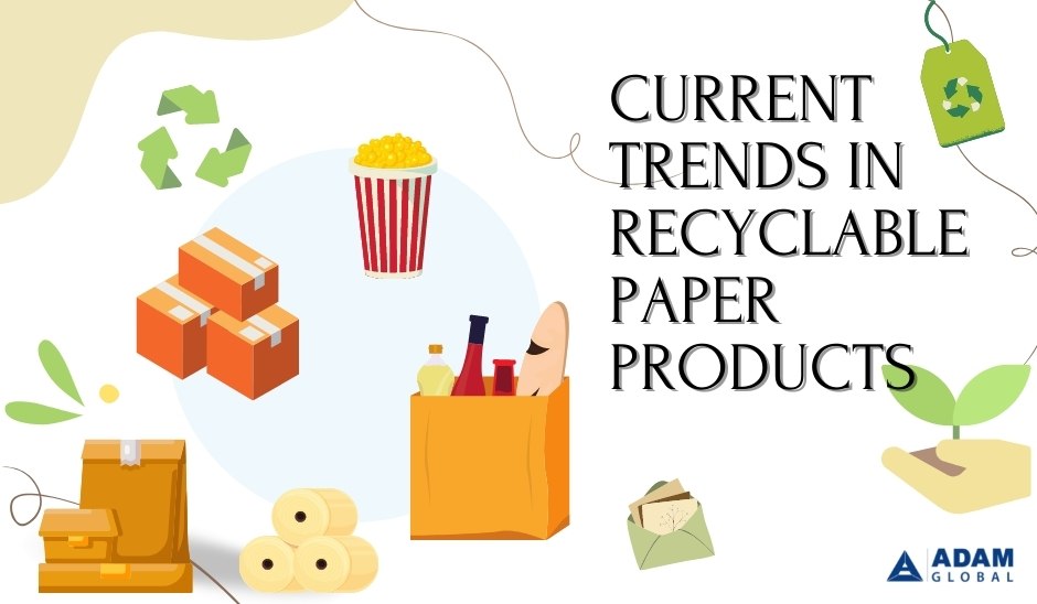 Current Trends in Recyclable Paper Products - Dubai Business Advisors