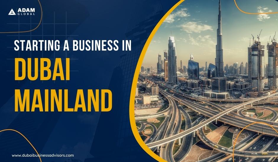 Starting-a-Business-in-Dubai-Mainland