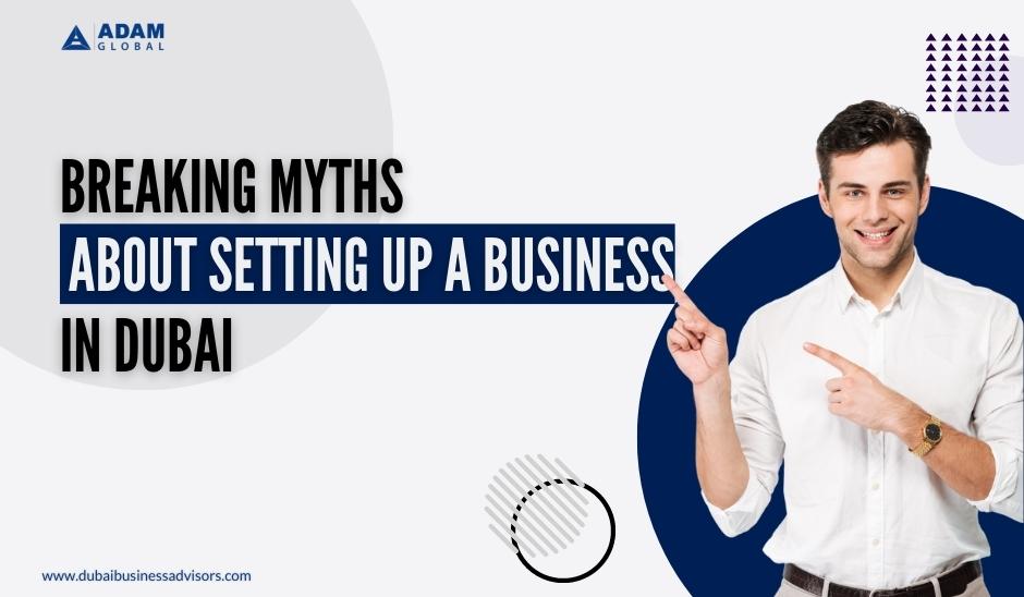 Breaking-Myths-About-Setting-Up-a-Business-in-Dubai