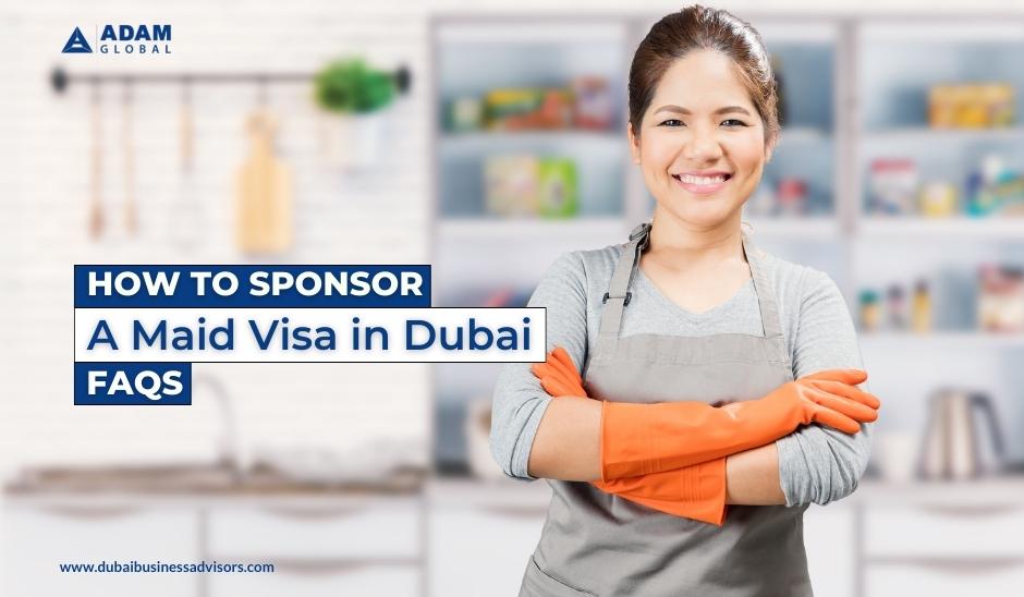 How-to-Sponsor-a-Maid-Visa-in-Dubai