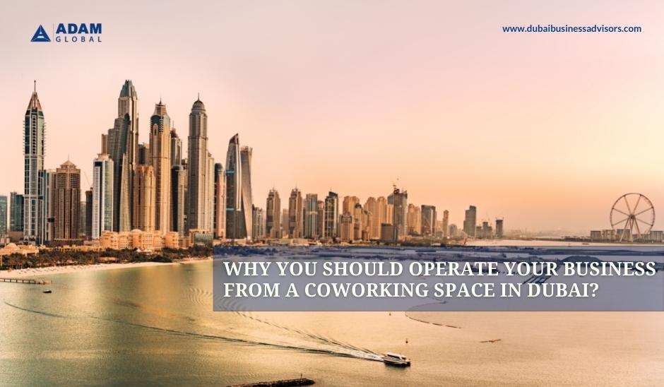 Why-You-Should-Operate-Your-Business-from-a-Coworking-Space-in-Dubai