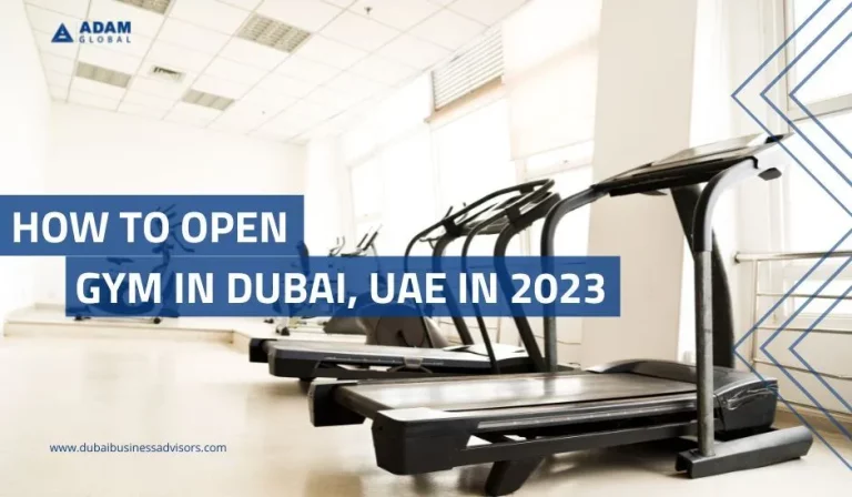 <strong>How to Open a GYM in Dubai, UAE in 2023</strong>