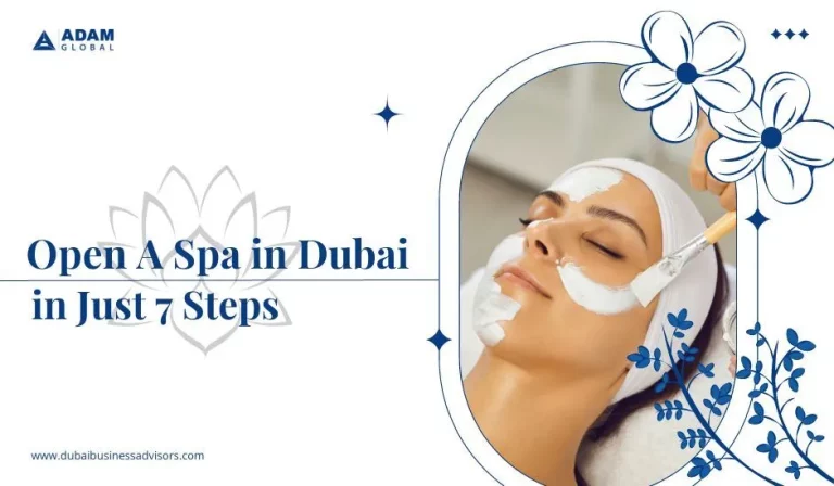 How to Open a Spa in Dubai: 7 Easy Steps 