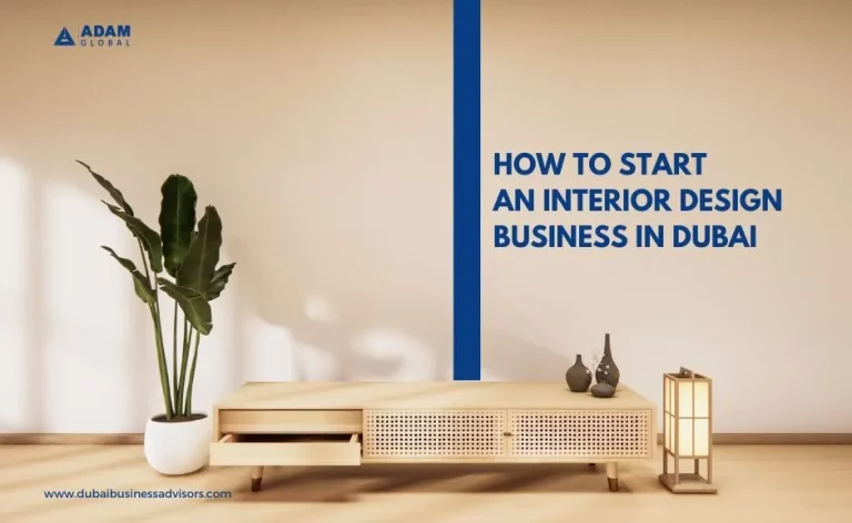 <strong>How to start an interior design business in Dubai</strong> 