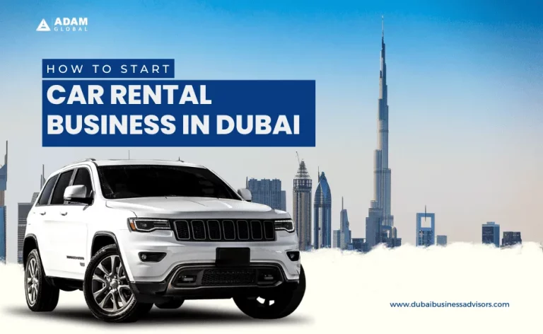 How to Start Rent-a-Car Company in Dubai #2023 Update