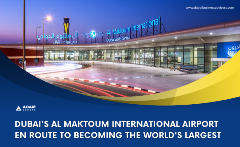 Dubai’s Al Maktoum International Airport: En Route to Becoming the World’s Largest