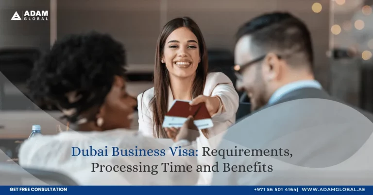 Dubai Business Visa: Requirements, Processing Time and Benefits