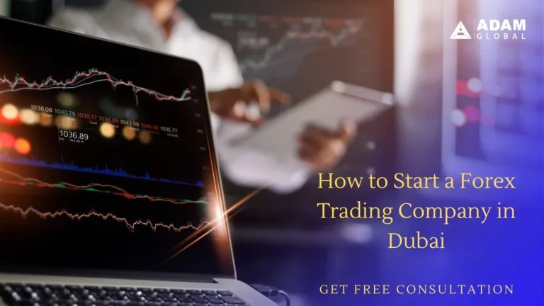 How to Start a Forex Trading Company in Dubai