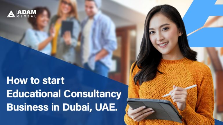 How-to-Start-Educational-Consultancy-Business-in-Dubai-UAE-In-just-7-easy-steps