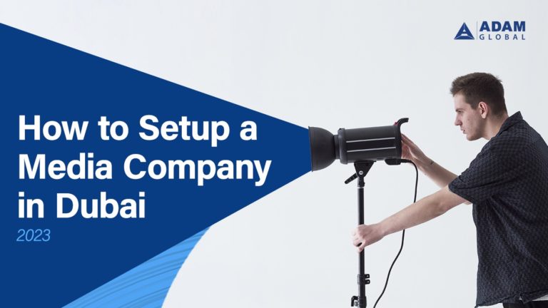 How-to-setup-a-media-company-in-Dubai