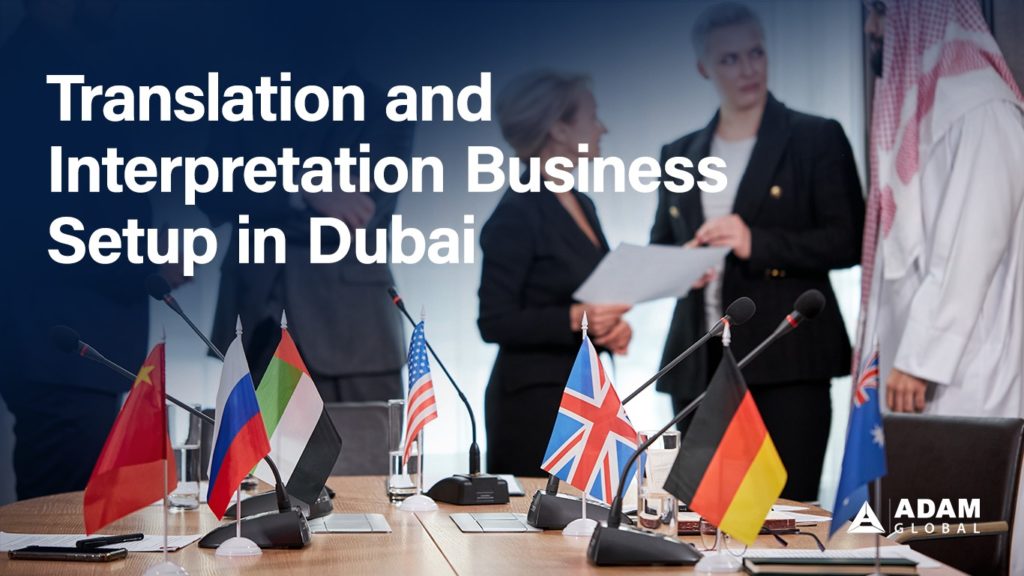 Translation-and-Interpretation-Business-Setup-in-Dubai